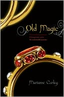 Old Magic by Marianne Curley: NOOK Book Cover