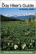 Day Hiker's Guide to Stanley, Idaho