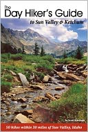 Day Hiker's Guide to Sun Valley & Ketchum