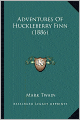 Adventures Of Huckleberry Finn (1886)