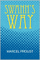 Swann's Way (Remembrance Of Things Past, Volume One)