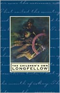 The Children's Own Longfellow
