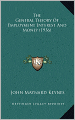 The General Theory Of Employment Interest And Money (1936)