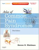 Atlas of Common Pain Syndromes: Expert Consult - Online and Print