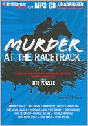 Murder at the Racetrack: Original Tales of Mystery and Mayhem down the Final Stretch from Today's Great Writers