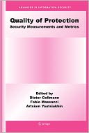 Quality Of Protection: Security Measurements and Metrics