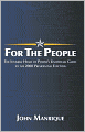 For the People: The Invisible Hand of Power's Unofficial Guide to the 2008 Presidential Election