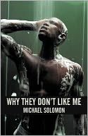 Why They Don'T Like Me