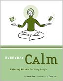 Everyday Calm: Relaxing Rituals for Busy People