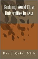 Building World Class Universities in Asia
