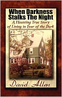 When Darkness Stalks The Night