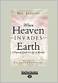 When Heaven Invades Earth