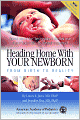 Heading Home with Your Newborn: From Birth to Reality