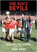 The Doc's Devils: Manchester United 1972-1977