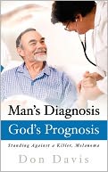Man's Diagnosis - God's Prognosis