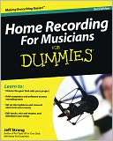 Home Recording For Musicians For Dummies
