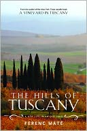 The Hills of Tuscany: A New Life in an Old Land