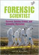Forensic Scientist: Careers Solving Crimes and Scientific Mysteries