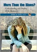 More Than the Blues?: Understanding and Dealing with Depression