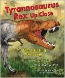 Tyrannosaurus Rex up Close: Meat-Eating Dinosaur