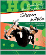 Shaun White: Snow and Skateboard Champion
