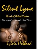 Silent Lynx: Heart of Detroit Series