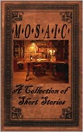 MOSAIC: A Collection of Short Stories