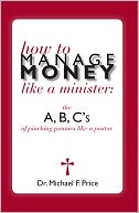 How to Manage Money like a Minister; ABC's of Pinching Pennies like a Pastor