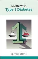 Living With Type 1 Diabetes - Live A Full, Healthy And Long Life