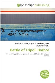 BARNES & NOBLE | Battle of Tripoli Harbor by Frederic P. Miller ...