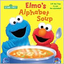Elmo's Alphabet Soup (Sesame Street Series)