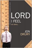 Lord, I Feel So Small!