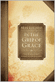 In the Grip of Grace: Your Father Always Caught You. He Still Does.
