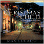 The Christmas Child: A Story of Coming Home