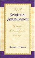 Spiritual Abundance: The Quest for the Presence of God in Daily Life