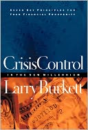 Crisis Control For 2000 and Beyond: Boom or Bust?: Seven Key Principles to Surviving the Coming Economic Upheaval