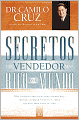 Secretos del vendedor mas rico del mundo: Diez consejos practicos para vender mas, prestar un mejor servicio y crear clientes para toda la vida