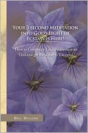 Your 3 second Meditation into Godd