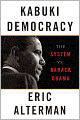 Kabuki Democracy: The System vs. Barack Obama