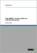 Prag 1848/49 - Von Der Sozialen Zur Nationalen Revolution