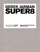 Derek Jarman: Super 8
