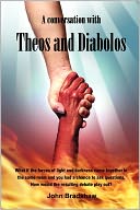 A Conversation With Theos And Diabolos
