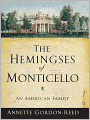 The Hemingses of Monticello: An American Family
