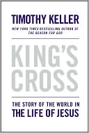 King's Cross: The Story of the World in the Life of Jesus