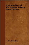 Irish Invasion And War Legends (Folklore History Series)