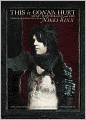 This Is Gonna Hurt: Music, Photography, and Life Through the Distorted Lens of Nikki Sixx
