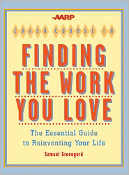 AARP Crash Course in Finding the Work You Love: The Essential Guide to Reinventing Your Life