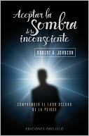 Aceptar la sombra del inconsciente