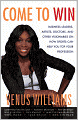 Come to Win: Business Leaders, Artists, Doctors, and Other Visionaries on How Sports Can Help You Top Your Profession