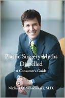 Plastic Surgery Myths Dispelled: A Consumer's Guide